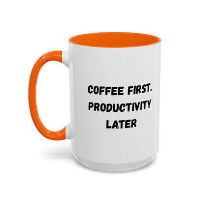 Coffee First Productivity Later Mug - Fun Office Gift, Motivational Coffee Cup, Black Handle Mug, Home Office Decor, Thoughtful Gift