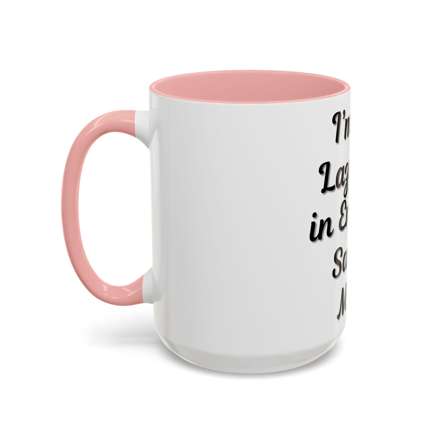 Humorous Coffee Mug - "I'm Not Lazy, I'm in Energy-Saving Mode" - TRV