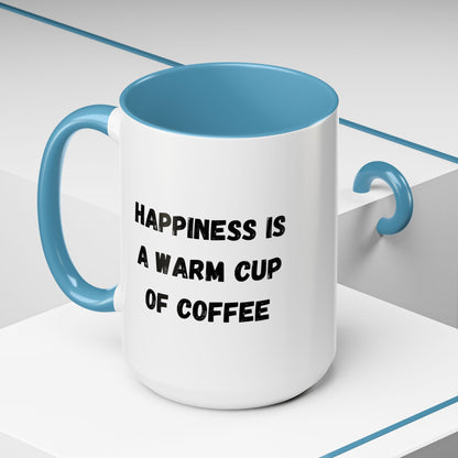 Coffee Mug — “Happiness Is A Warm Cup Of Coffee” Accent Ceramic Mug (11/15 oz)