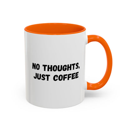 No Thoughts Just Coffee Mug - Fun Coffee Cup, Perfect for Coffee Lovers, Gift for Birthdays, Office Essentials, Unique Caffeine Lover's