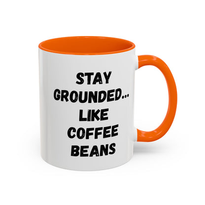 Grounded Coffee Mug, Inspirational Coffee Cup, Motivational Drinkware, Gift for Coffee Lovers, Funny Coffee Mug