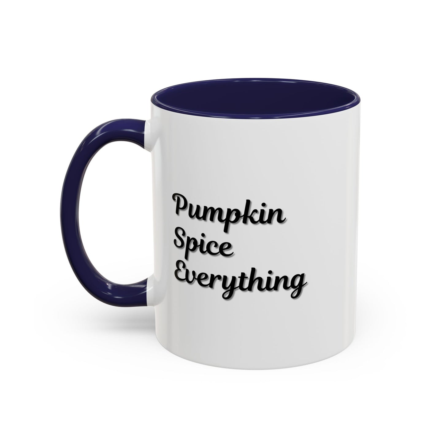 Pumpkin Spice Everything Accent Coffee Mug — Fall Seasonal 11/15oz