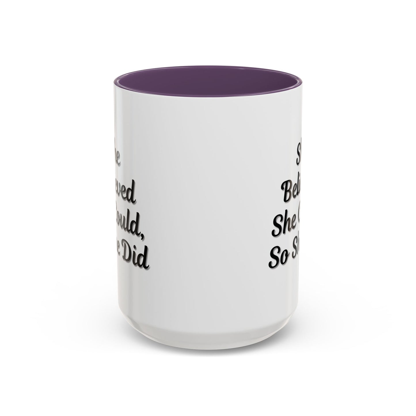 Inspiring Accent Coffee Mug - 'She Believed She Could, So She Did' - 11oz & 15oz