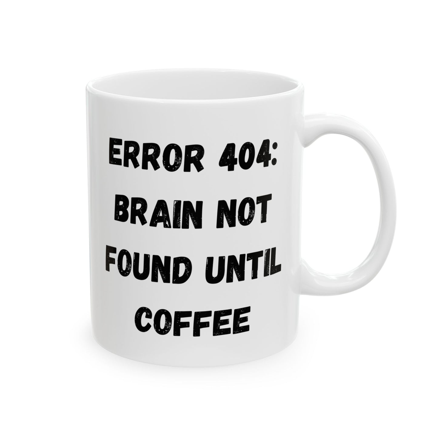 Funny Error 404 Ceramic Mug - Perfect Gift for Tech Lovers - TRV