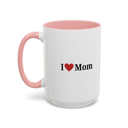 I Love Mom Accent Coffee Mug - Perfect Gift for Mother's Day & Special Occasions - TRV