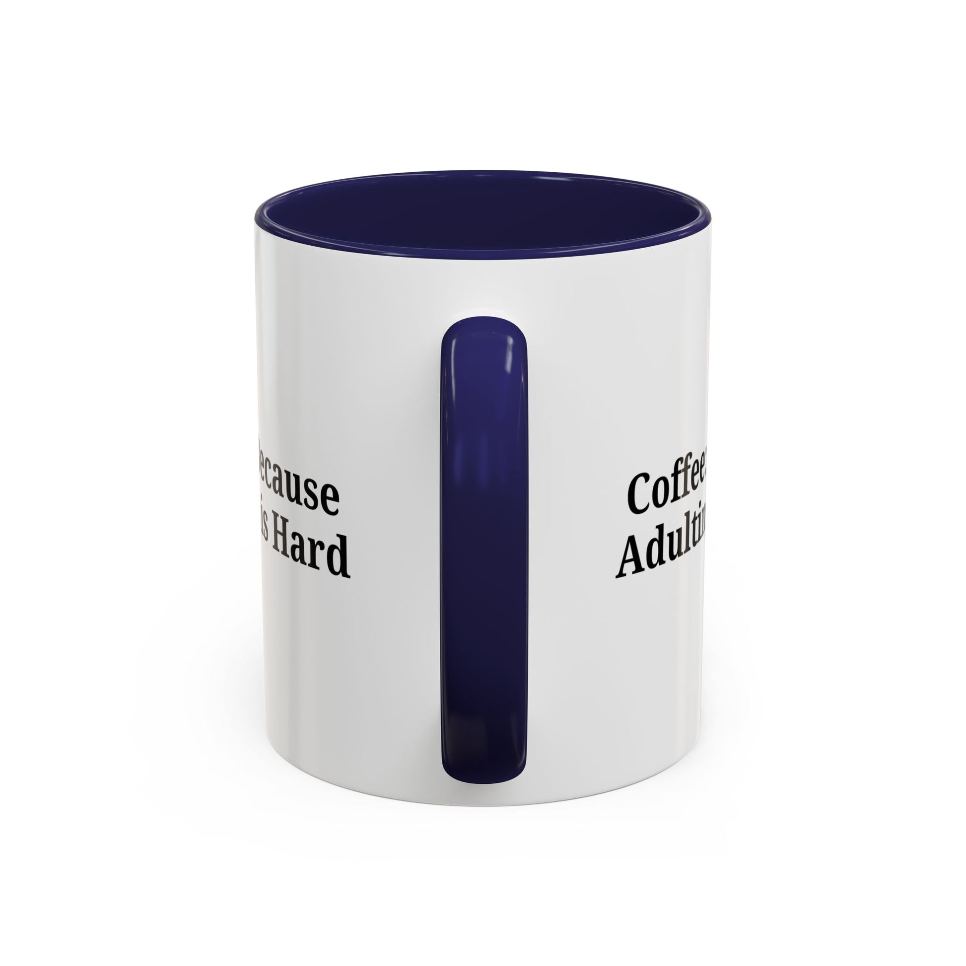 Adulting is Hard Coffee Mug - Fun 11oz & 15oz Accent Mug - TRV