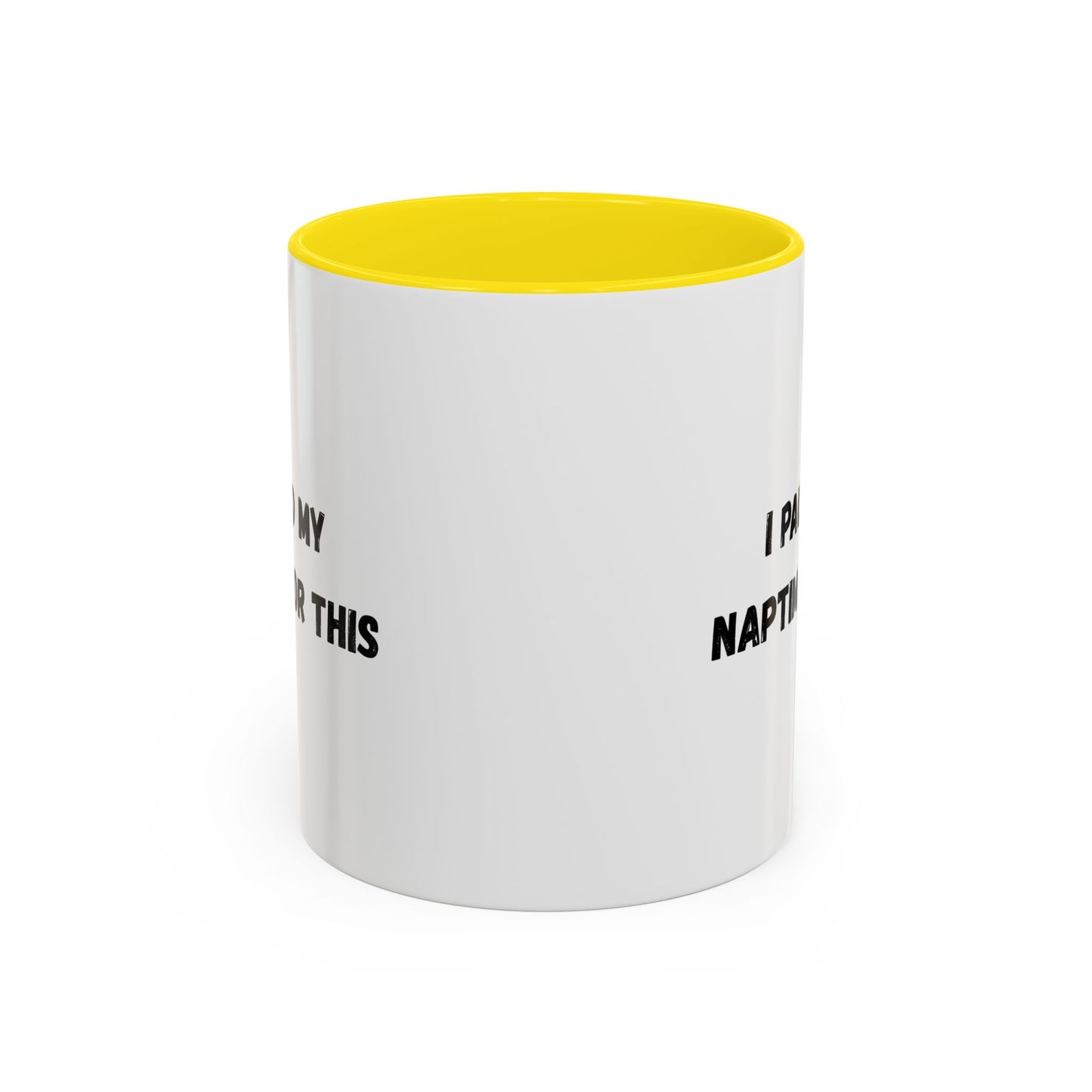 I Paused My Naptime For This Coffee Mug - Fun Black Accent Mug for Parents - TRV