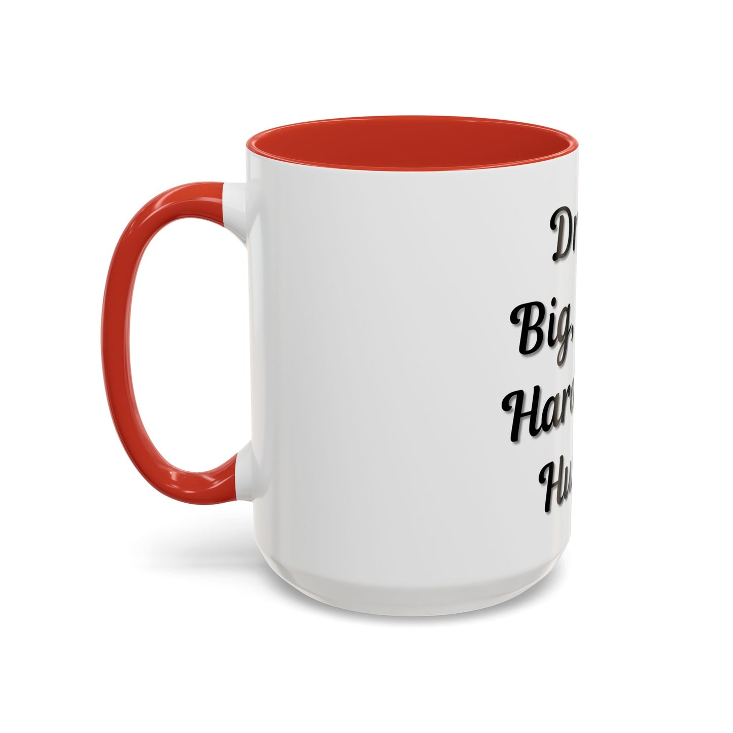 Inspirational Accent Coffee Mug - "Dream Big, Work Hard, Stay Humble" - Motivational 11/15oz - TRV